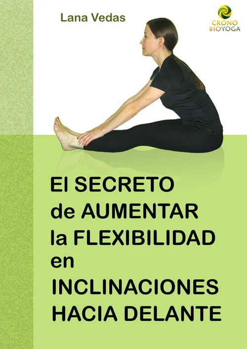 Lana Vedas Libro "El secreto de aumentar la flexibilidad en inclinaciones"